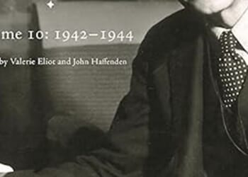 Volume 10, 1942-1944, edited by Valerie Eliot and John Haffenden
