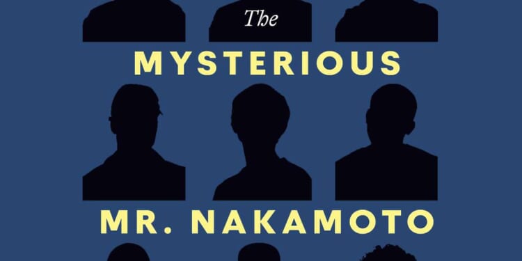 'The Mysterious Mr. Nakamoto' investigates bitcoin's origins