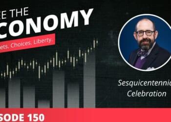 Free the Economy podcast: Sesquicentennial celebration