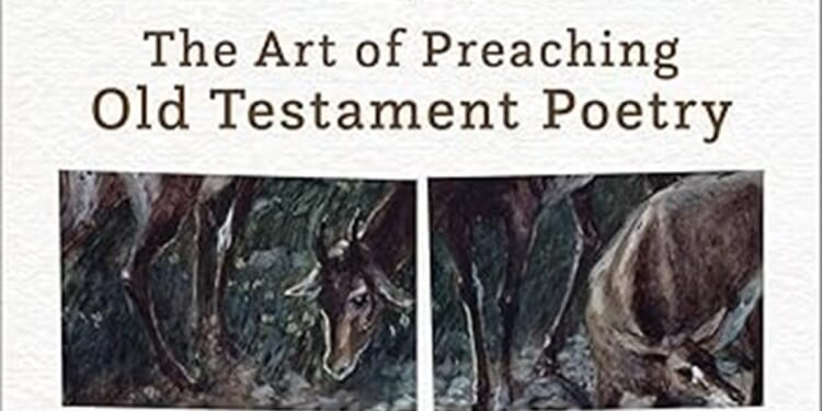 The art of preaching Old Testament poetry by Steven D. Mathewson