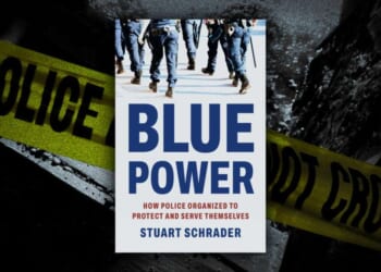 Stuart Schrader's ‘Blue Power’ explores the rise of police union politics