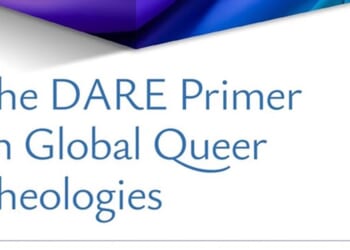 The DARE Primer on Global Queer Theologies, edited by Lisa Isherwood and Hugo Córdova Quero